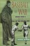 Baseball at War: World War II and the Fall of the Color Line (American Game Series)