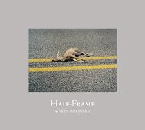 Marcy Robinson: Half-Frame