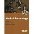 Medical Bacteriology: A Practical Approach (The Practical Approach Series, 263) by  Peter Hawkey and Deirdre Lewis