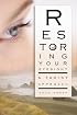 Restoring Your Eyesight: A Taoist Approach