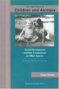 The Significance of Children and Animals:  Social Development and Our Connections to Other Species, Second Revised Edition