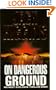 On Dangerous Ground