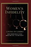 Women's Infidelity: Living In Limbo: What Women Really Mean When They Say 