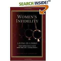 Women's Infidelity: Living In Limbo: What Women Really Mean When They Say "I'm Not Happy"
