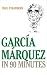 Book Garcia Marquez in 90 Minutes (Great Writers in 90 Minutes)
