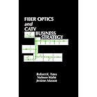 Click here to buy Fiber Optics and CATV Business Strategy (Artech House Telecommunications Library) by  Robert K. Yates, Jerome Masson, and Nolwen Mahe.