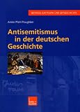 Antisemitismus in der deutschen Geschichte - Armin Pfahl-Traughber