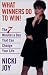 What Winners Do To Win: The 7 Minutes a Day That Can Change Your Life