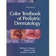 Color Textbook of Pediatric Dermatology by  William L. Weston and Joseph G. Morelli