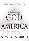  : Rediscovering God in America: Reflections on the Role of Faith in Our Nation's History