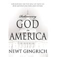 Rediscovering God in America: Reflections on the Role of Faith in Our Nation's History by  Newt Gingrich