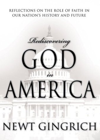 Rediscovering God in America: Reflections on the Role of Faith in Our Nation's History