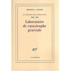 Le th��tre des op�rations : Journal m�taphysique et pol�mique 2000-2001 : Laboratoire de catastrophe g�n�rale