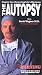 The Autopsy, Chapter One: Unraveling Life's Mysteries [VHS]
