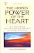 Books : The Hidden Power of the Heart: Discovering an Unlimited Source of Intelligence