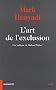 L'art de l'exclusion