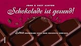 Produkt-Bild: Schokolade ist gesund!
