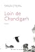 Loin de Chandigarh