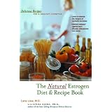 The Natural Estrogen Diet and Recipe Book: Delicious Recipes for a Healthy Lifestyle