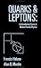 Quarks and Leptons: An Introductory Course in Modern Particle Physics
