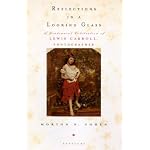 Reflections in a Looking Glass: A Centennial Celebration of Lewis Carroll, Photographer book cover