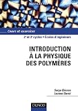 Introduction � la science physique des polym�res : Cours et exercices corrig�s