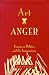 Art and Anger: Essays on Politics and the Imagination