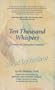 Ten Thousand Whispers: A Guide to Conscious Creation