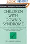 Children with Down's Syndrome: A guide for teachers and support assistants in mainstream primary and secondary schools (Resource Materials for Children)
