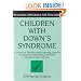 Children with Down's Syndrome: A guide for teachers and support assistants in mainstream primary and secondary schools (Resource Materials for Children)
