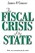 The Fiscal Crisis of the State