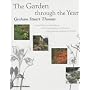 The Garden through the Year: A month-by-month guide to the favourite plants and flowers of the greatest gardener of all time