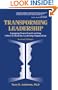 Transforming Leadership: Equipping Yourself and Coaching Others to Build the Leadership Organization, Second Edition
