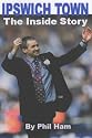 Ipswich Town : The Inside Story