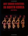 Art Under Control in North Korea