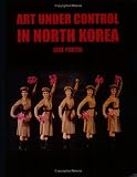 Art Under Control in North Korea