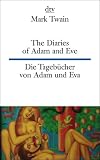 The Diaries of Adam - Eve Die Tageb�cher von Adam und Eva - Mark Twain