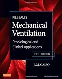 Pilbeams Mechanical Ventilation: Physiological and Clinical Applications, 5e