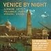 Venice by Night - Albinoni, Lotti, Pollarolo, Porta, Veracini, Vivaldi