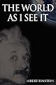 The World As I See It