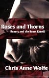 Roses & Thorns : Beauty and the Beast Retold (Classic Tales Retold)