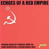 Echoes of a Red Empire [ORIGINAL RECORDINGS REMASTERED]