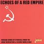 Echoes of a Red Empire [ORIGINAL RECORDINGS REMASTERED]