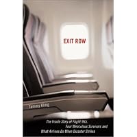 Exit Row: The True Story of an Emergency Volunteer, a Miraculous Survivor and the Crash of Flight 965