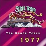 Soul Train the Dance Years: 1977