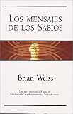 Los mensajes de los sabios (Spanish Edition)