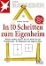 In 10 Schritten zum Eigenheim: Planen, kaufen, bauen: Von der Suche bis zur Finanzierung - Ihr Wegweiser zum eigenen Haus (stern-Ratgeber)
