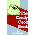 The Candy Cook Book by  Alice Bradley