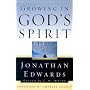 Growing in God's Spirit (Edwards, Jonathan, Jonathan Edwards for Today's Reader.)