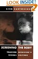 Screening the Body: Tracing Medicine's Visual Culture